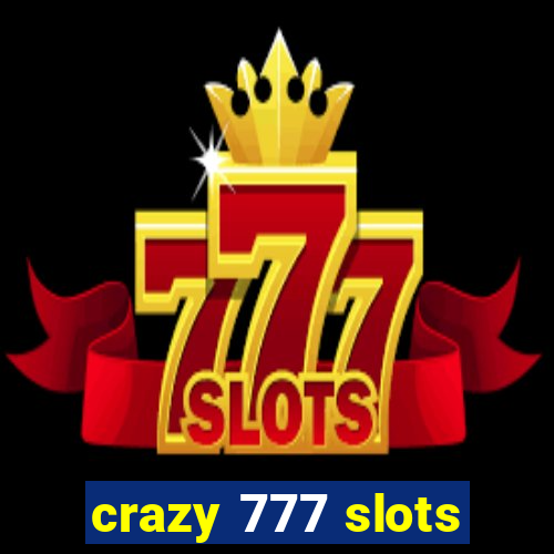 crazy 777 slots